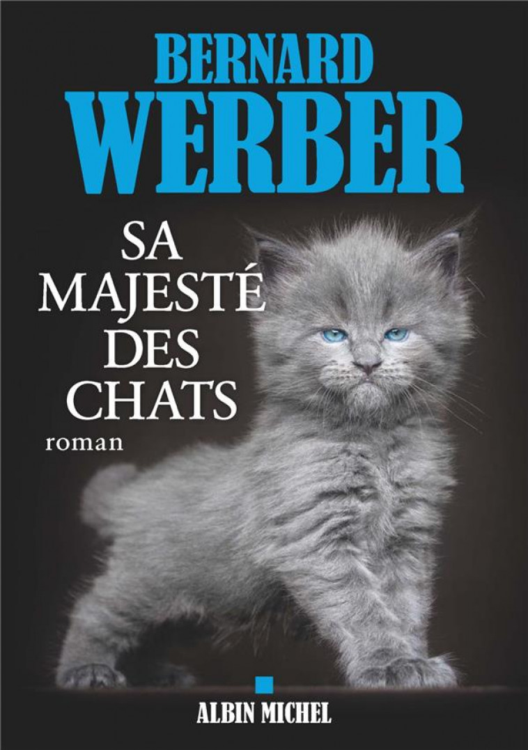 SA MAJESTE DES CHATS - WERBER BERNARD - ALBIN MICHEL