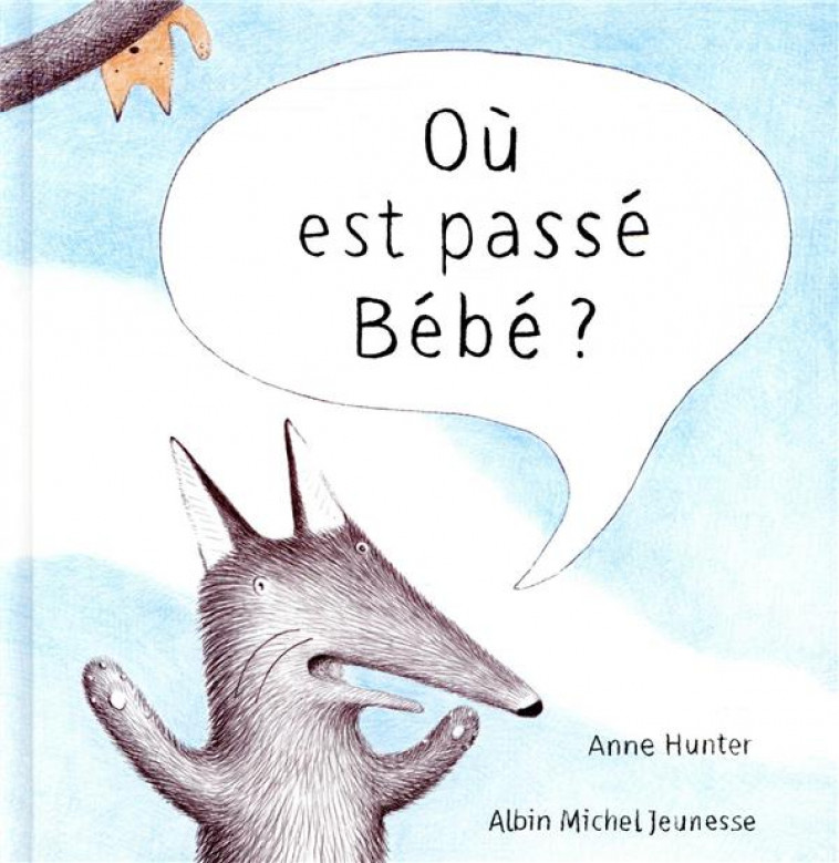 OU EST PASSE BEBE ? - HUNTER ANNE - ALBIN MICHEL