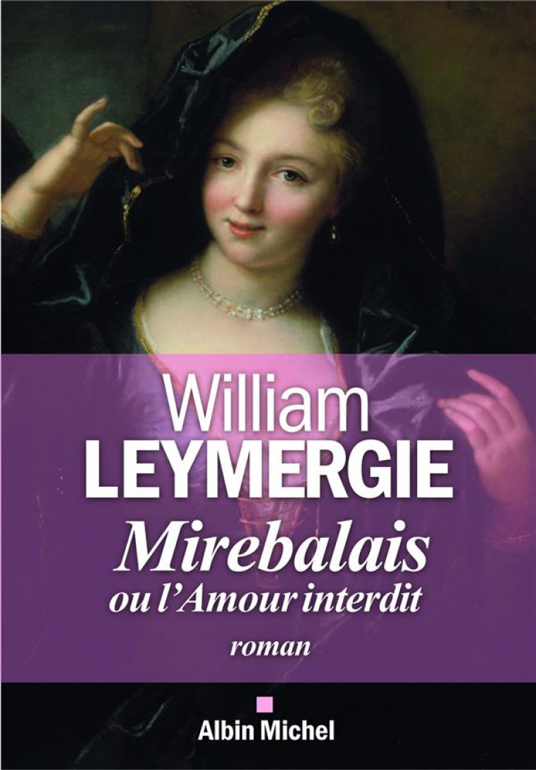 MIREBALAIS OU L-AMOUR INTERDIT - LEYMERGIE WILLIAM - ALBIN MICHEL