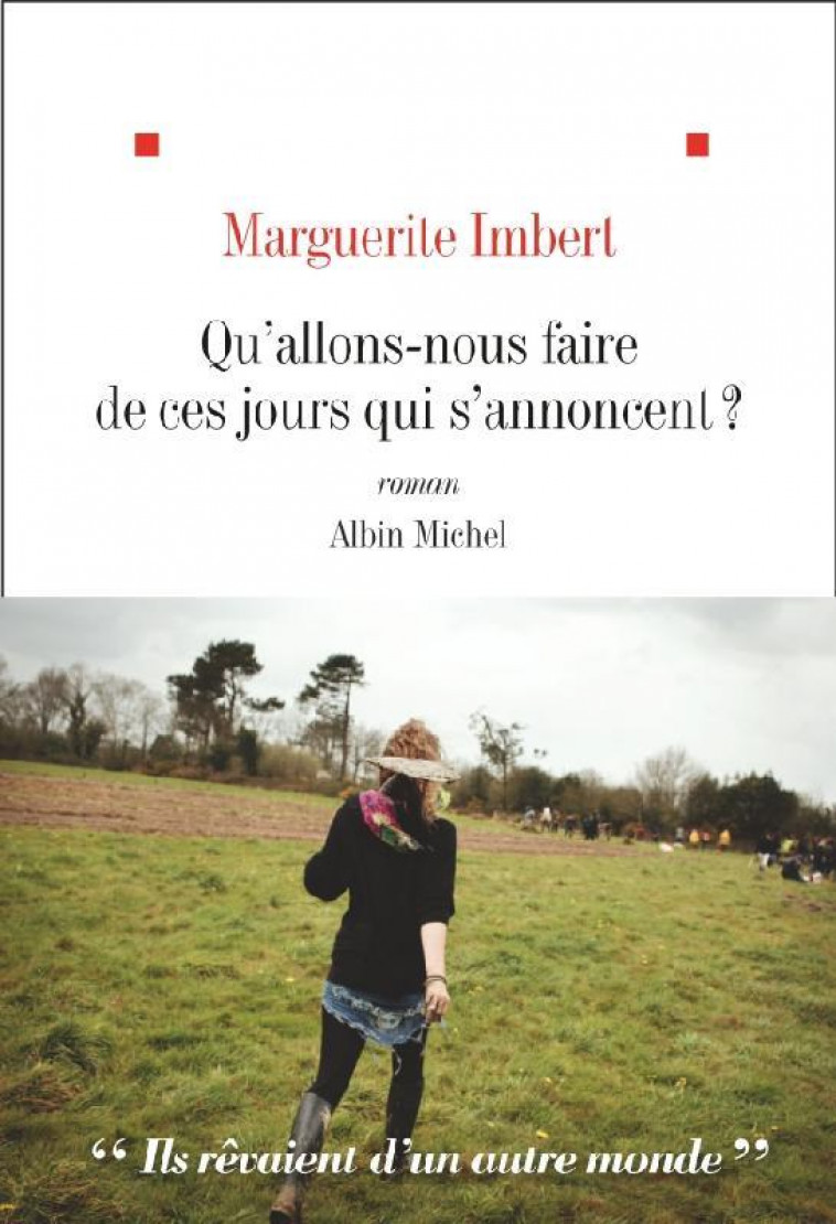 QU-ALLONS NOUS FAIRE DE CES JOURS QUI S-ANNONCENT ? - IMBERT MARGUERITE - ALBIN MICHEL