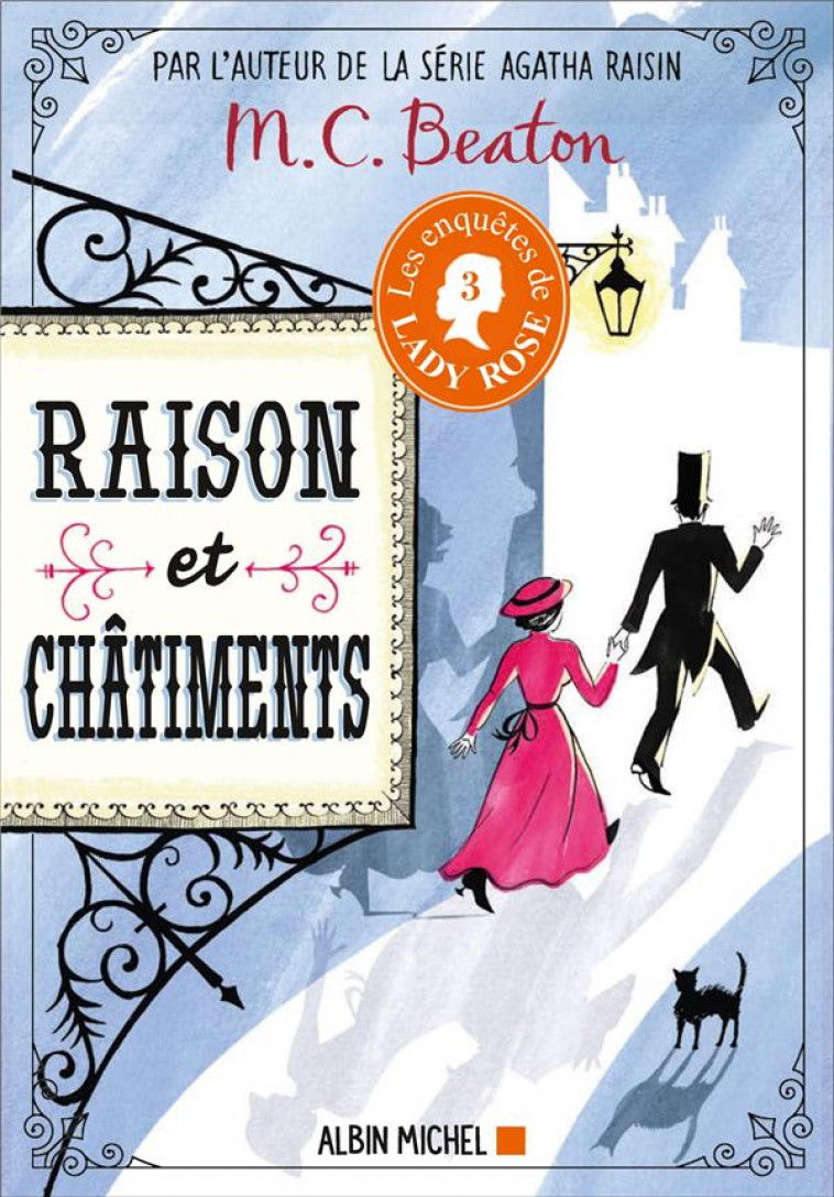 LES ENQUETES DE LADY ROSE - TOME 3 - RAISON ET CHATIMENTS - BEATON M. C. - ALBIN MICHEL