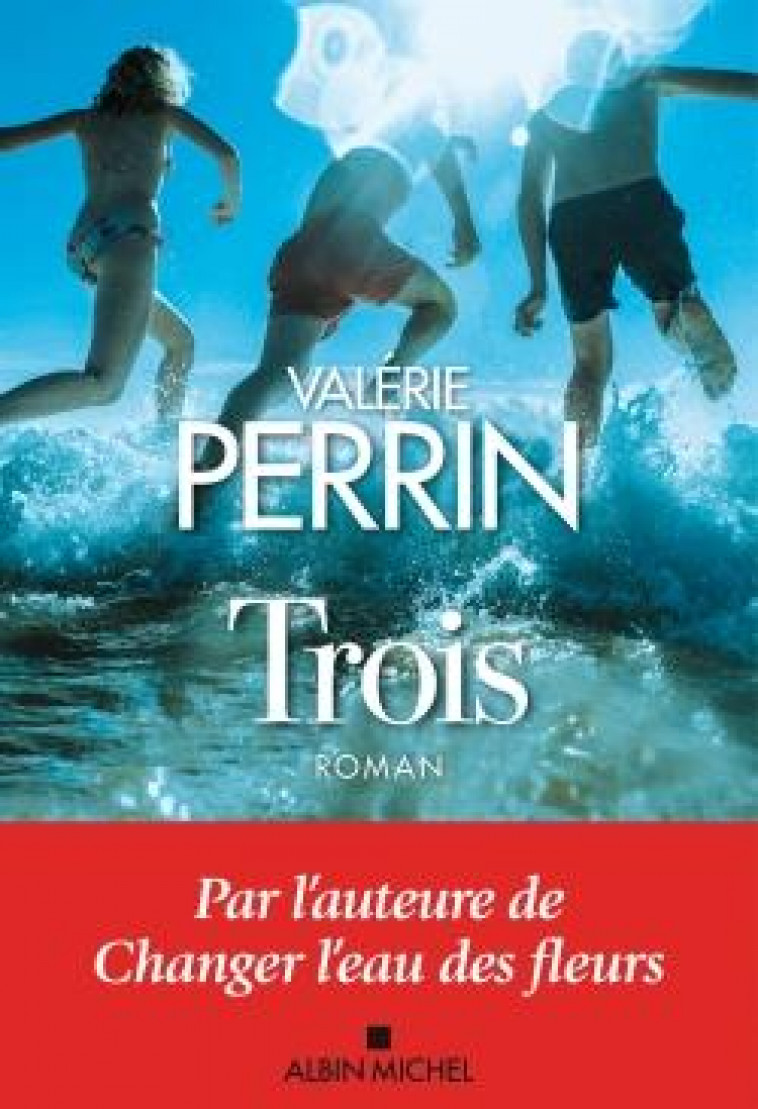 TROIS - PERRIN VALERIE - ALBIN MICHEL