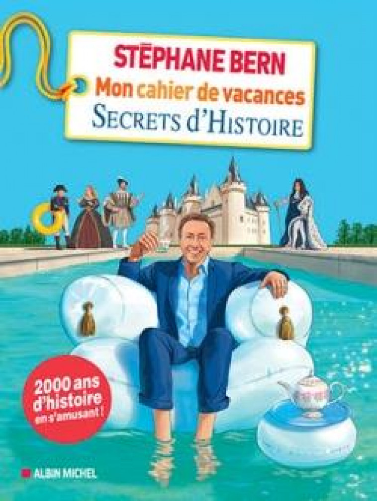 MON CAHIER DE VACANCES SECRETS D-HISTOIRE - BERN STEPHANE - ALBIN MICHEL