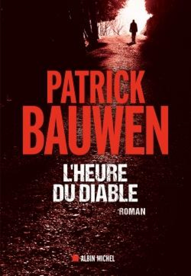 L-HEURE DU DIABLE - BAUWEN PATRICK - ALBIN MICHEL