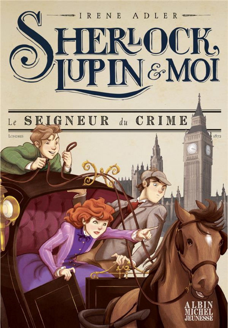 SHERLOCK, LUPIN & MOI T10 LE SEIGNEUR DU CRIME - ADLER/BRUNO - ALBIN MICHEL