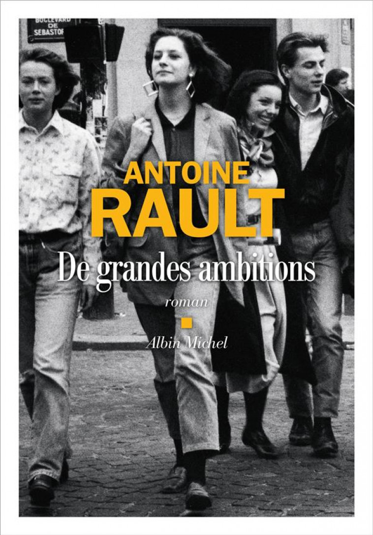 DE GRANDES AMBITIONS - RAULT ANTOINE - ALBIN MICHEL