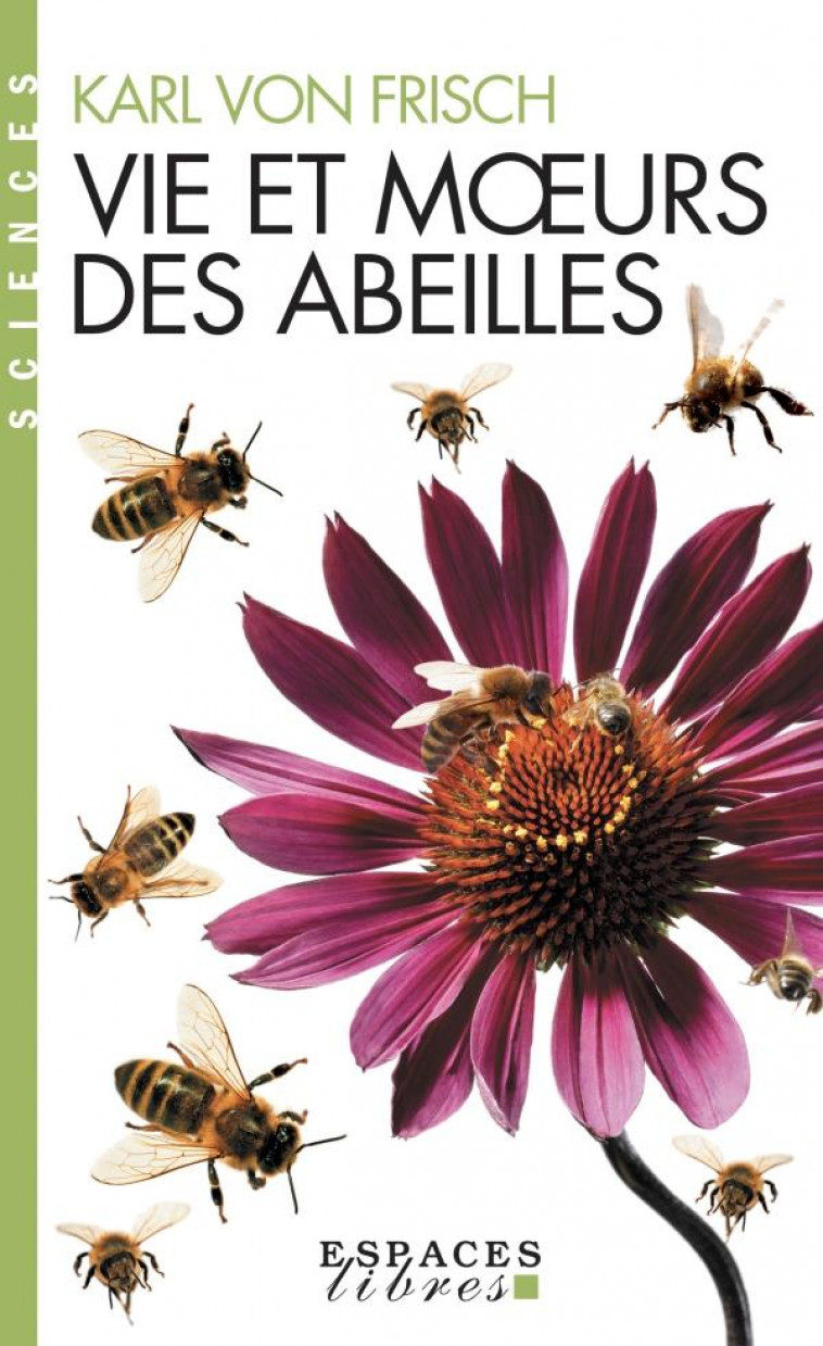 VIE ET MOEURS DES ABEILLES (ESPACES LIBRES - SCIENCES) - FRISCH KARL - ALBIN MICHEL