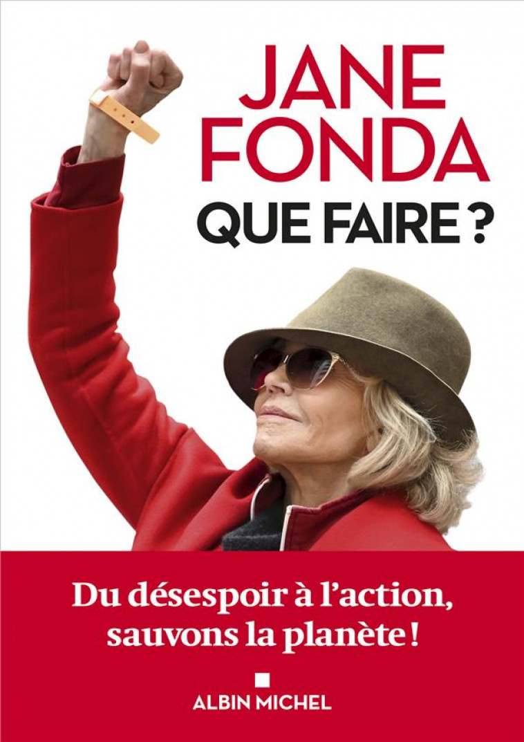 QUE FAIRE ? - DU DESESPOIR A L-ACTION, SAUVONS LA PLANETE ! - BARBE-GIRAULT P. - ALBIN MICHEL