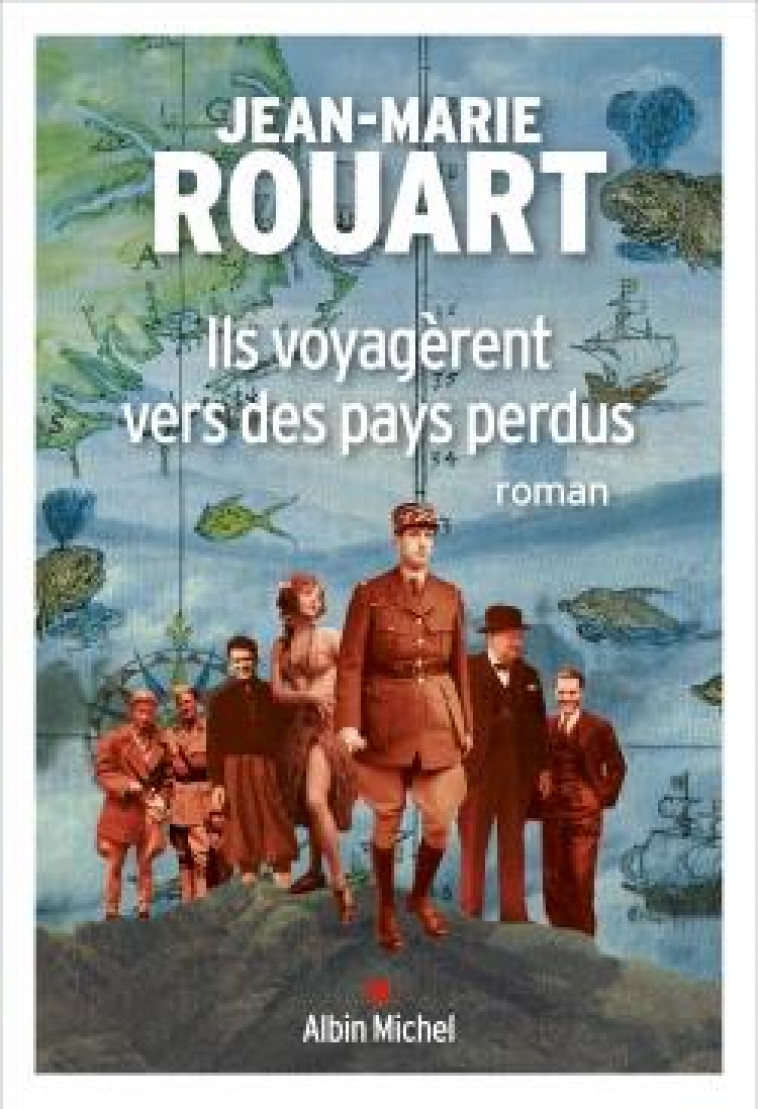 ILS VOYAGERENT VERS DES PAYS PERDUS - ROUART JEAN-MARIE - ALBIN MICHEL