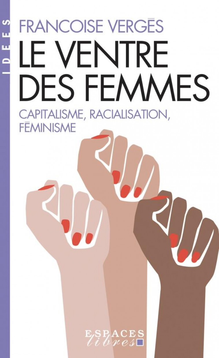 LE VENTRE DES FEMMES (ESPACES LIBRES - IDEES) - VERGES FRANCOISE - ALBIN MICHEL