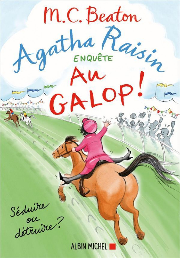 AGATHA RAISIN ENQUETE - T31 - AGATHA RAISIN ENQUETE 31 - AU GALOP ! - ROSSO FRANCOIS - ALBIN MICHEL