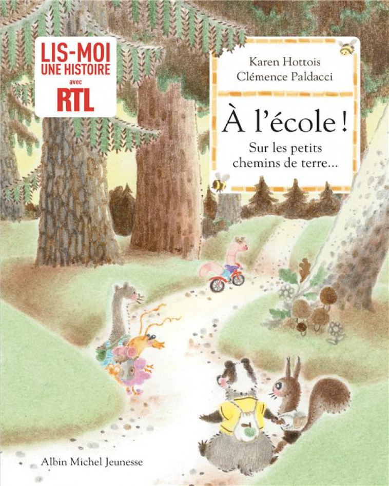 A L-ECOLE ! SUR LES PETITS CHEMINS DE TERRE... - HOTTOIS/PALDACCI - ALBIN MICHEL