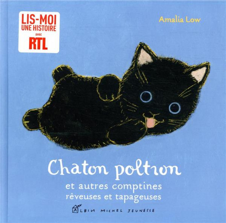 CHATON POLTRON ET AUTRES COMPTINES REVEUSES ET TAPAGEUSES - LOW AMALIA - ALBIN MICHEL