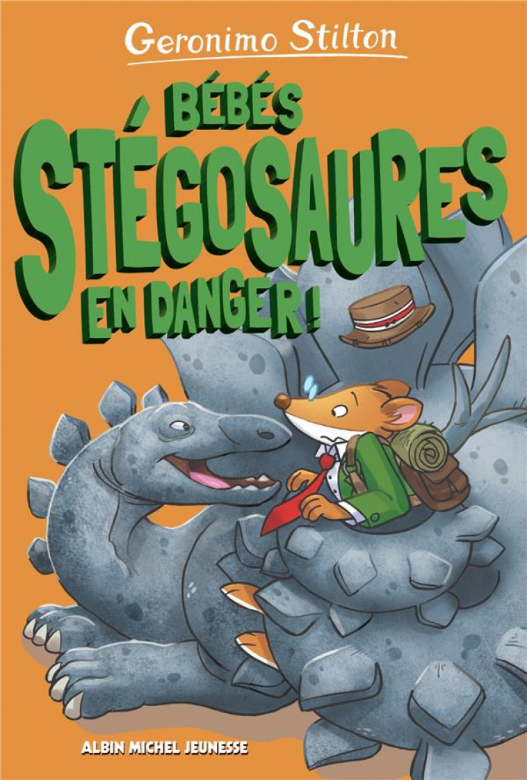 SUR L-ILE DES DERNIERS DINOSAURES - BEBES STEGOSAURES EN DANGER ! - TOME 6 - SUR L-ILE DES DERNIERS - STILTON GERONIMO - ALBIN MICHEL