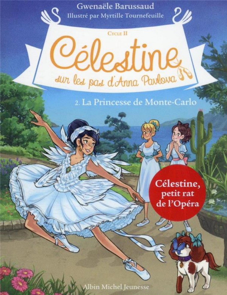 CELESTINE, SUR LES PAS D-ANNA PAVLOVA - CELESTINE CYCLE 2 - CELESTINE C2 T2 LA PRINCESSE DE MONTE-CA - BARUSSAUD - ALBIN MICHEL