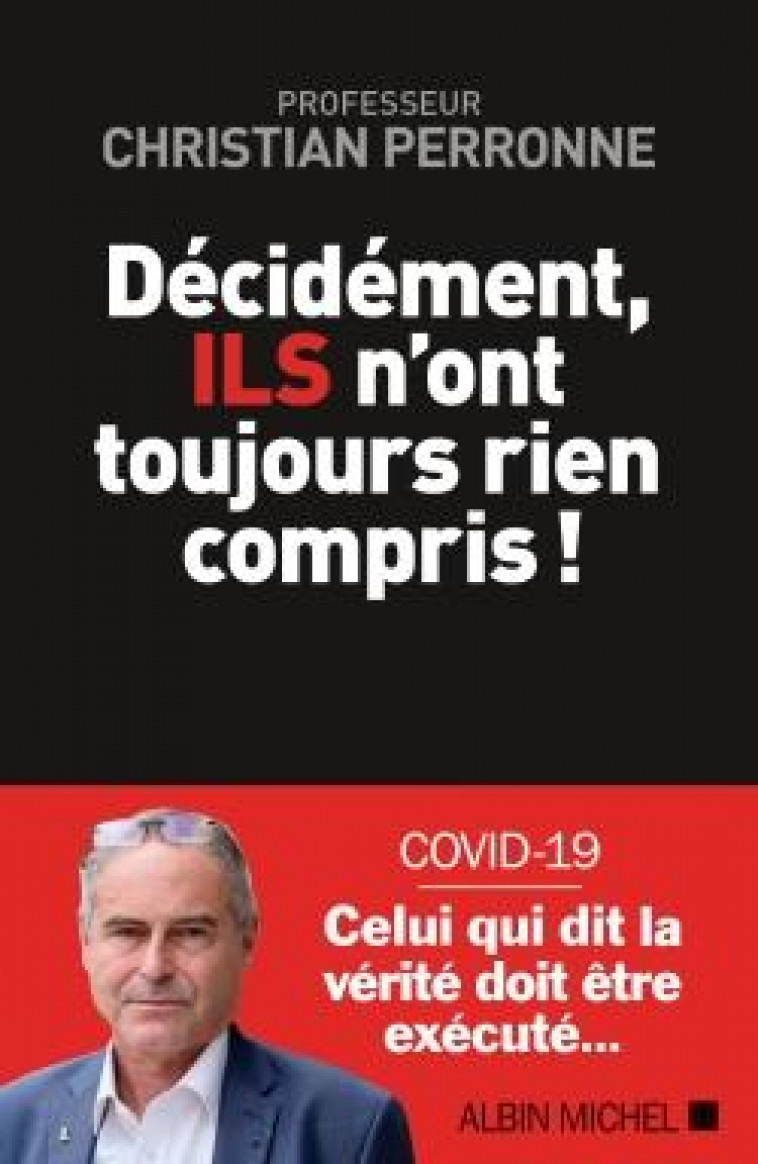 DECIDEMENT, ILS N-ONT TOUJOURS RIEN COMPRIS ! - PERRONNE CHRISTIAN - ALBIN MICHEL