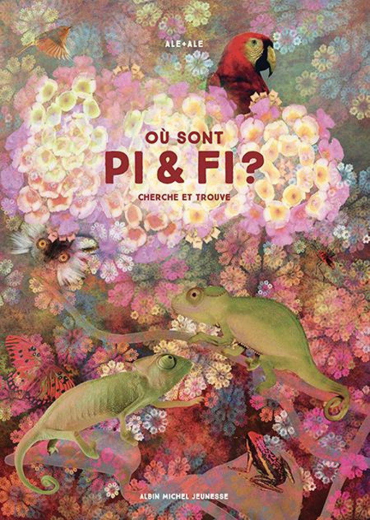 OU SONT PI ET FI ? - CHERCHE ET TROUVE - ALE + ALE - ALBIN MICHEL