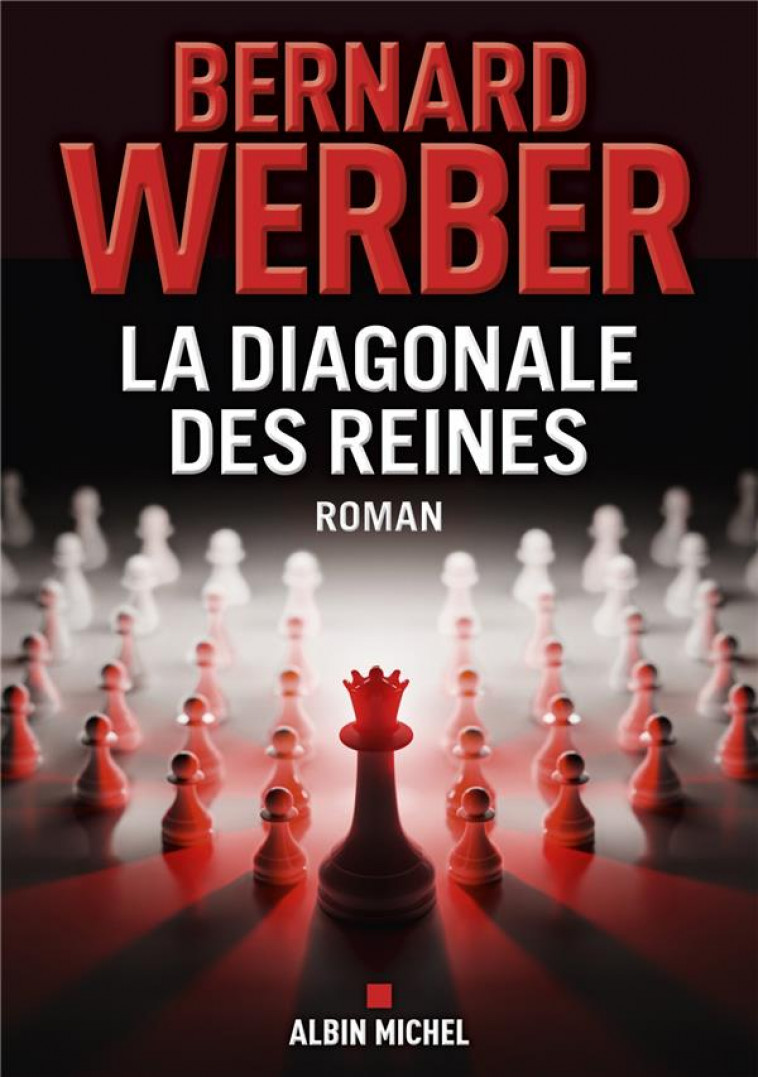 LA DIAGONALE DES REINES - WERBER BERNARD - ALBIN MICHEL