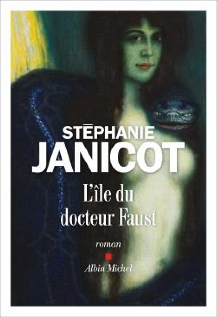 L-ILE DU DOCTEUR FAUST - JANICOT STEPHANIE - ALBIN MICHEL