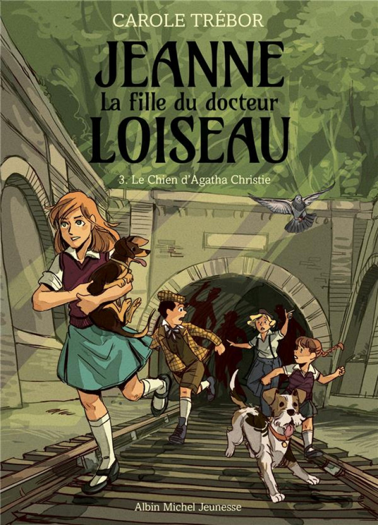 JEANNE, LA FILLE DU DOCTEUR LOISEAU - JEANNE T3 LE CHIEN D-AGATHA CHRISTIE - TREBOR CAROLE - ALBIN MICHEL