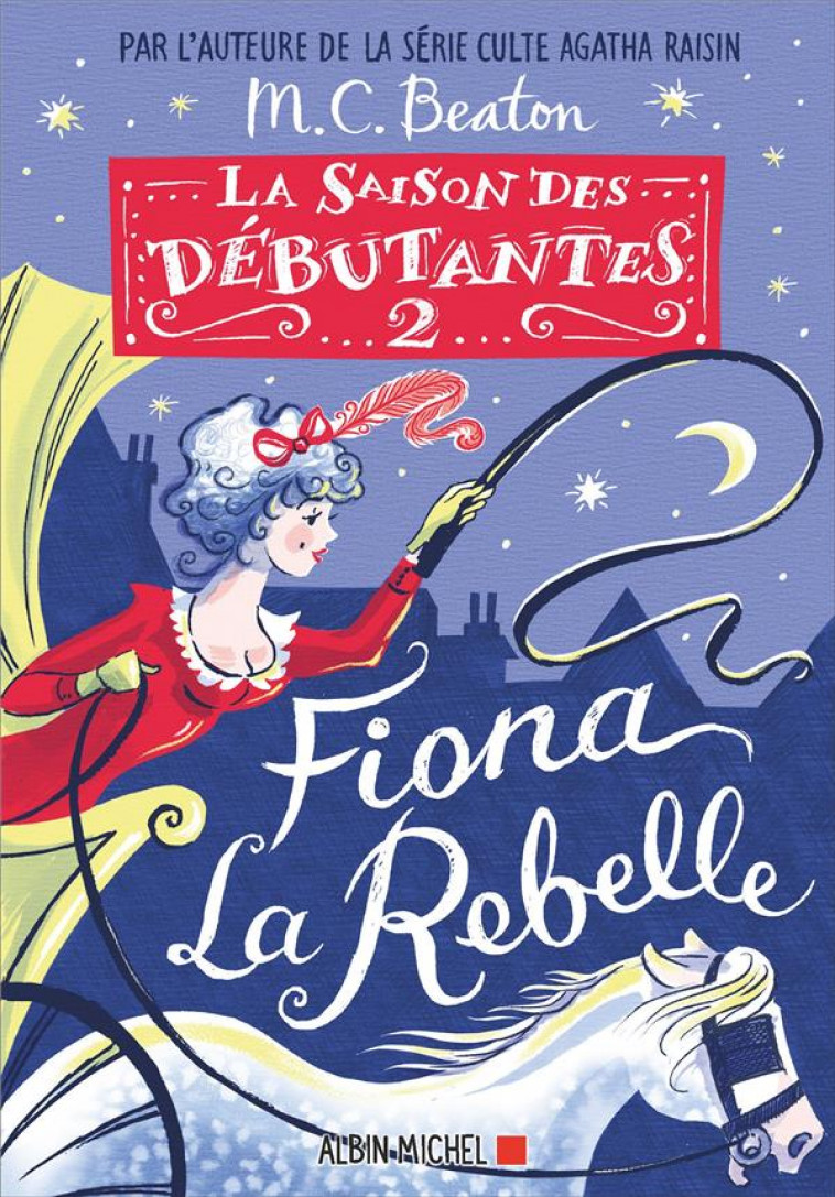 LA SAISON DES DEBUTANTES - TOME 2 - FIONA LA REBELLE - BEATON M. C. - ALBIN MICHEL