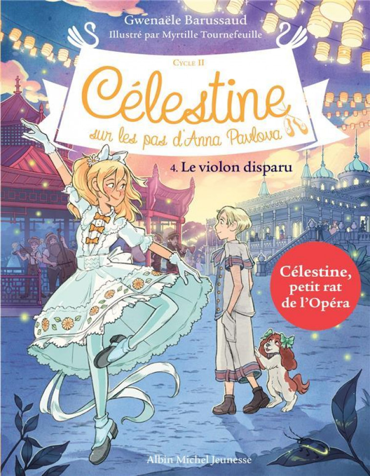 CELESTINE, SUR LES PAS D-ANNA PAVLOVA - CELESTINE CYCLE 2 - CELESTINE C2 T4 LE VIOLON DISPARU - BARUSSAUD - ALBIN MICHEL