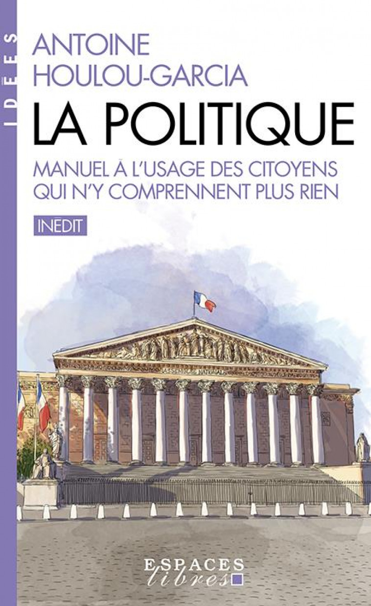 LA POLITIQUE (ESPACES LIBRES - IDEES) - HOULOU-GARCIA A. - ALBIN MICHEL