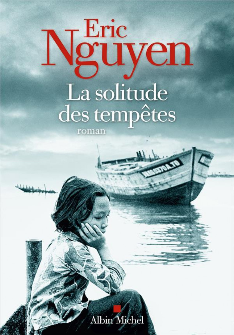 LA SOLITUDE DES TEMPETES - NGUYEN ERIC - ALBIN MICHEL