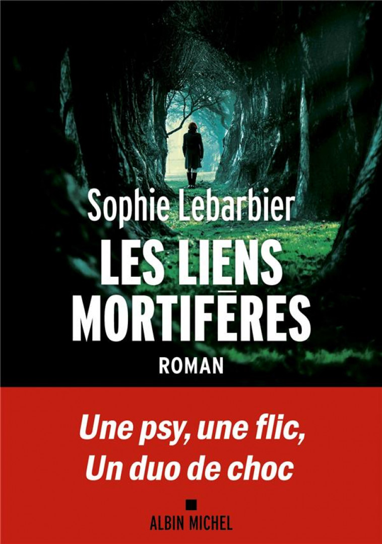 LES LIENS MORTIFERES - LEBARBIER SOPHIE - ALBIN MICHEL