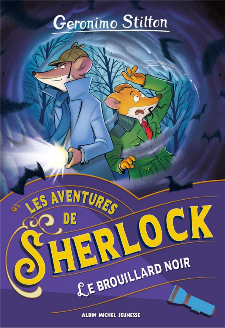 LES AVENTURES DE SHERLOCK T2 LE BROUILLARD NOIR - STILTON GERONIMO - ALBIN MICHEL