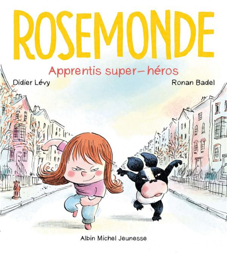 ROSEMONDE T4 APPRENTIS SUPER-HEROS ! - LEVY/BADEL - ALBIN MICHEL