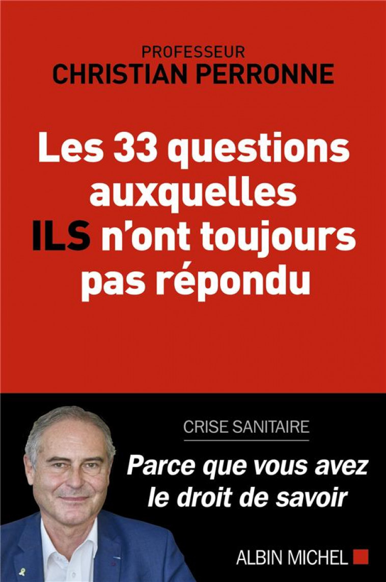 LES 33 QUESTIONS AUXQUELLES ILS N-ONT TOUJOURS PAS REPONDU - PERRONNE CHRISTIAN - ALBIN MICHEL