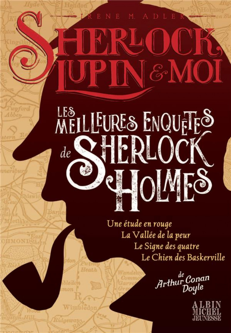 SHERLOCK, LUPIN & MOI - LES MEILLEURES ENQUETES DE SHERLOCK HOLMES HORS-SERIE - ADLER IRENE - ALBIN MICHEL