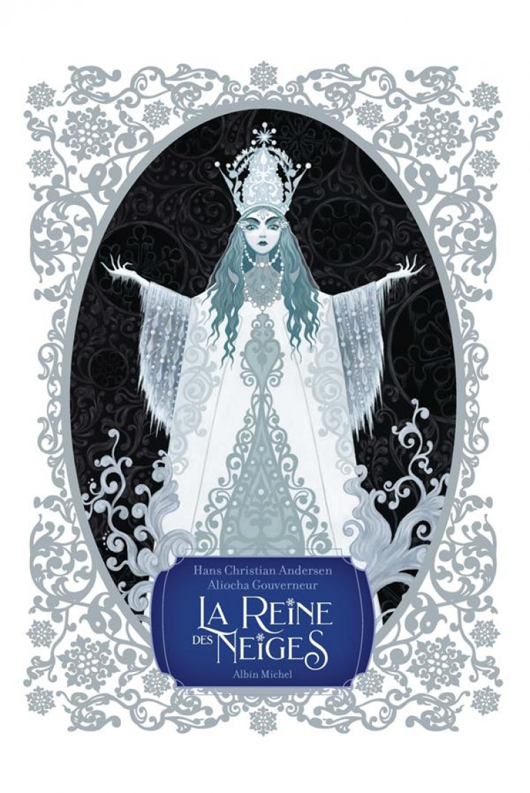 LA REINE DES NEIGES - ANDERSEN/GOUVERNEUR - ALBIN MICHEL