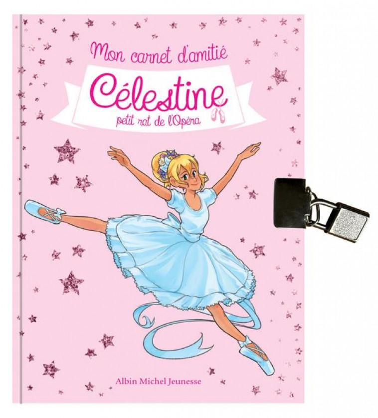 CELESTINE - MON CARNET D-AMITIE CELESTINE -  HORS SERIE - BARUSSAUD - ALBIN MICHEL