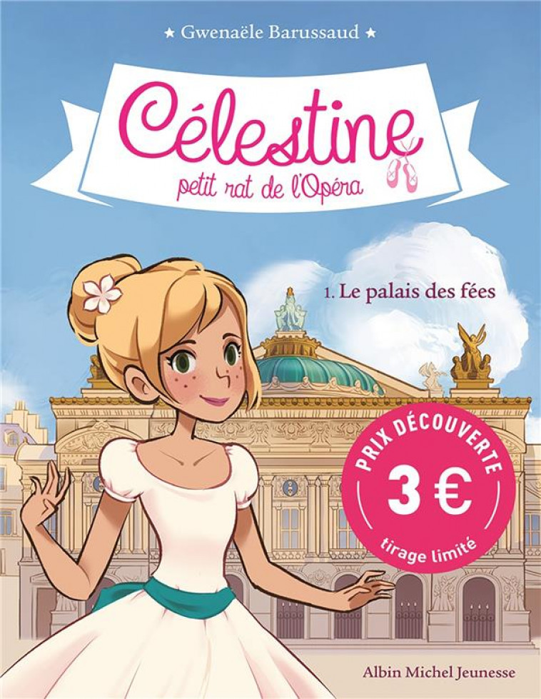 CELESTINE T1 - LE PALAIS DES FEES (PRIX DECOUVERTE) - BARUSSAUD GWENAELE - ALBIN MICHEL