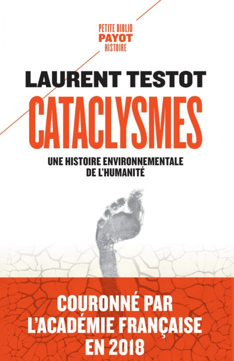 CATACLYSMES - UNE HISTOIRE ENVIRONNEMENTALE DE L-HUMANITE - TESTOT LAURENT - PAYOT POCHE