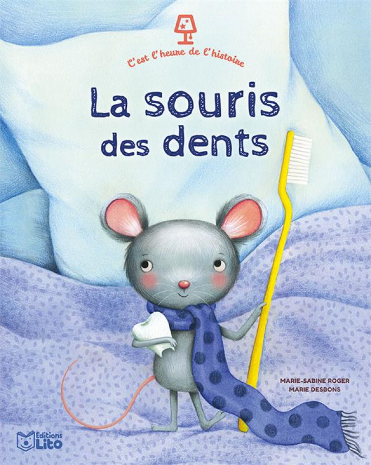 C-EST L-HEURE DE L-HISTOIRE - LA SOURIS DES DENTS - ROGER MARIE-SABINE - LITO