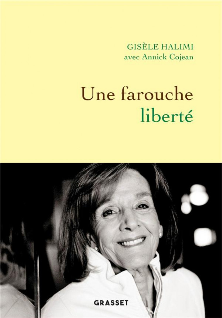 UNE FAROUCHE LIBERTE - COJEAN/HALIMI - GRASSET