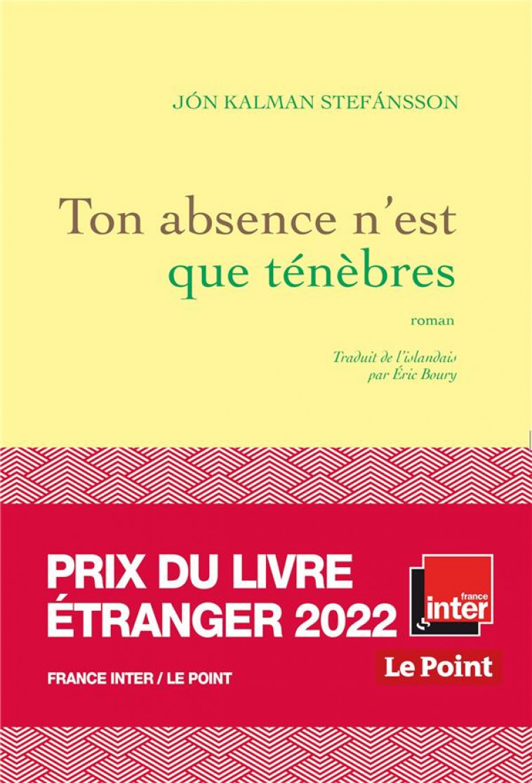 TON ABSENCE N-EST QUE TENEBRES - STEFANSSON J K. - GRASSET