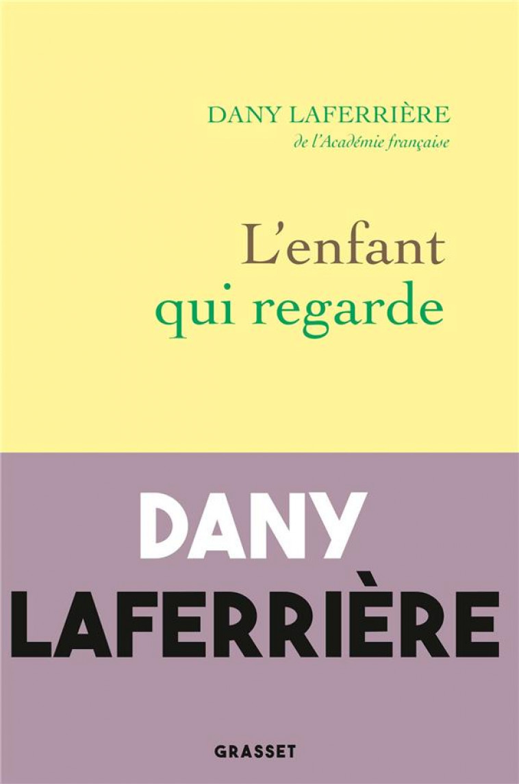 L-ENFANT QUI REGARDE - LAFERRIERE DANY - GRASSET