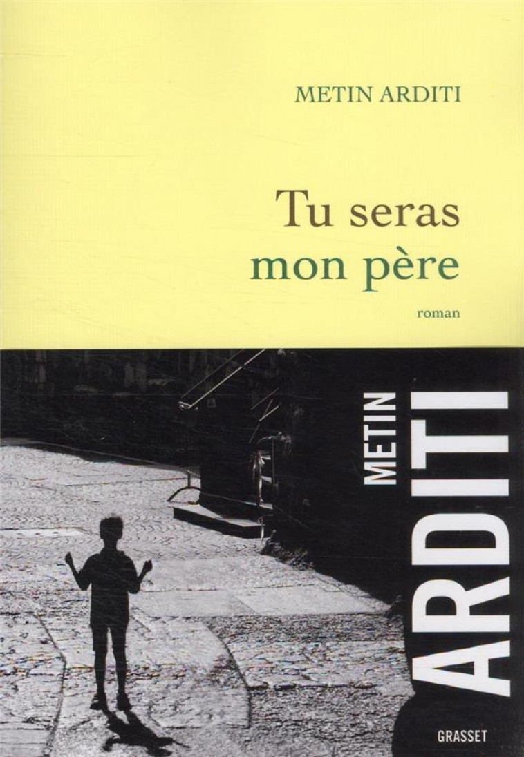 TU SERAS MON PERE - ROMAN - ARDITI METIN - GRASSET