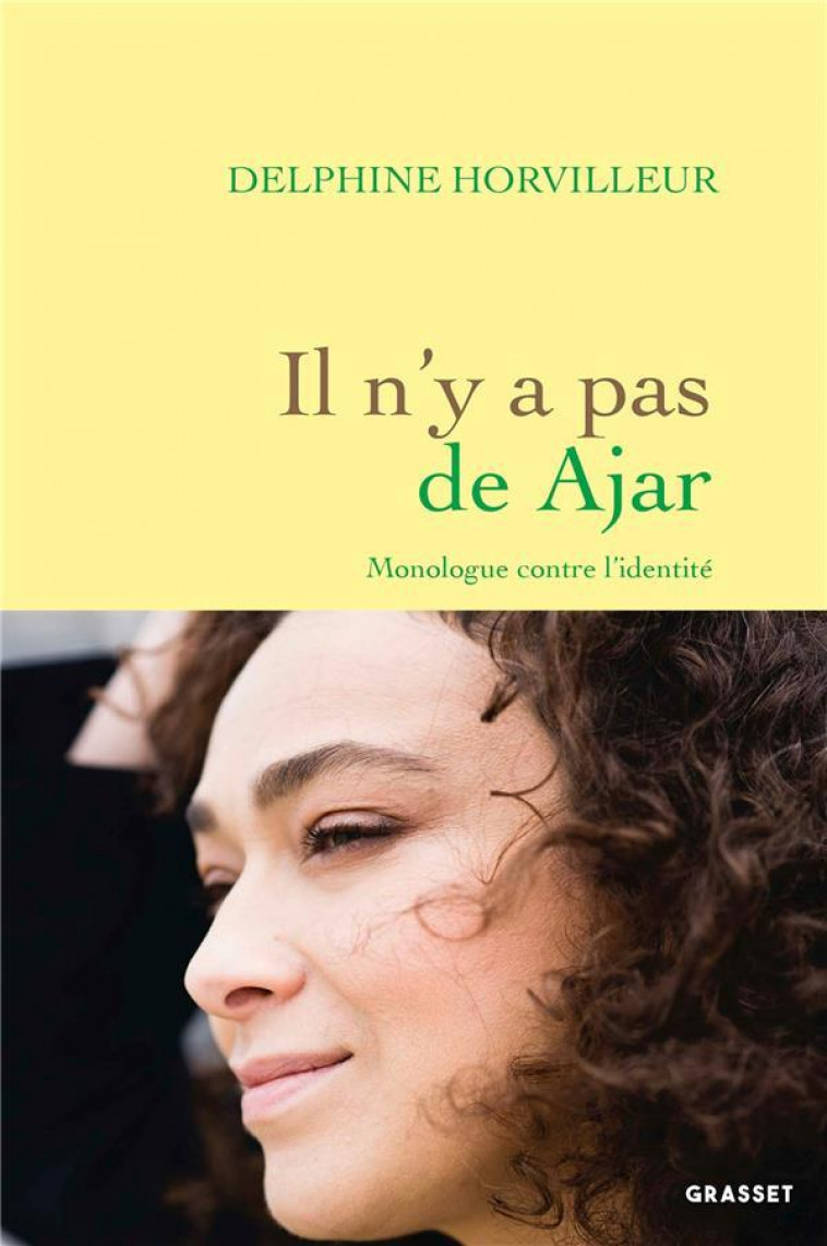 IL N-Y A PAS DE AJAR - MONOLOGUE CONTRE L-IDENTITE - HORVILLEUR DELPHINE - GRASSET