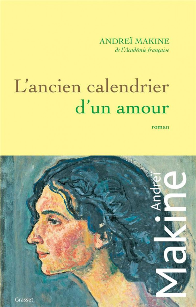 L-ANCIEN CALENDRIER D-UN AMOUR - MAKINE ANDREI - GRASSET