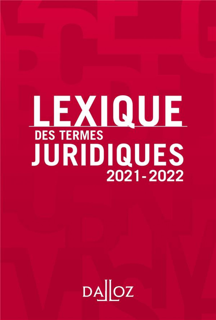 LEXIQUE DES TERMES JURIDIQUES 2021-2022 29ED - DEBARD THIERRY - DALLOZ