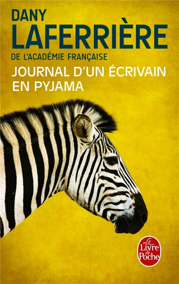 JOURNAL D-UN ECRIVAIN EN PYJAMA - LAFERRIERE DANY - Le Livre de poche