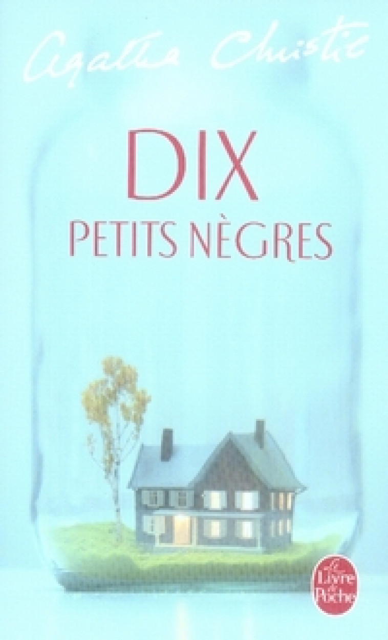 DIX PETITS NEGRES - CHRISTIE AGATHA - LGF/Livre de Poche