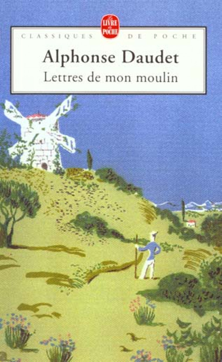 LETTRES DE MON MOULIN - DAUDET ALPHONSE - LGF/Livre de Poche