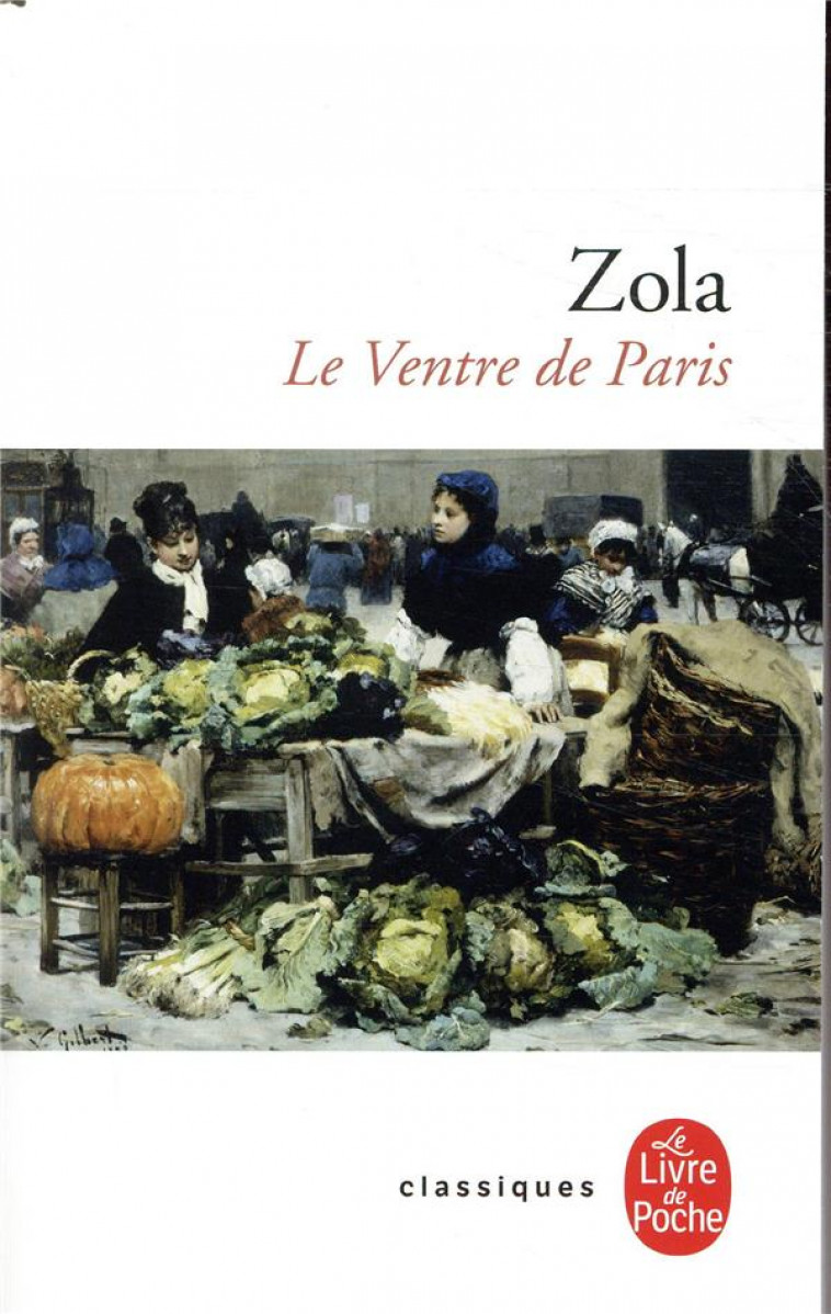 LE VENTRE DE PARIS - ZOLA EMILE - LGF/Livre de Poche