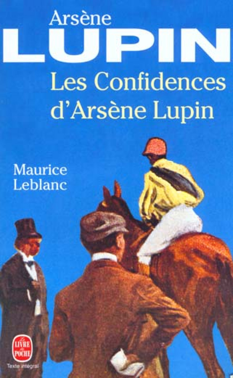 LES CONFIDENCES D-ARSENE LUPIN - LEBLANC MAURICE - LGF/Livre de Poche